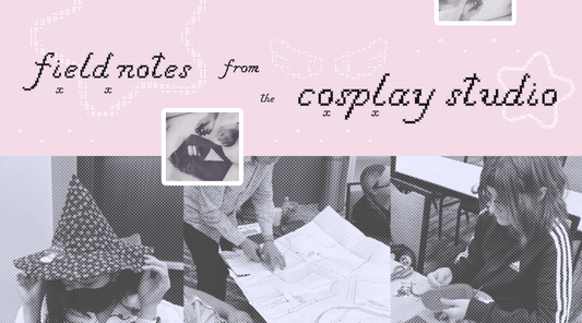 Field Notes from the Cosplay Studio