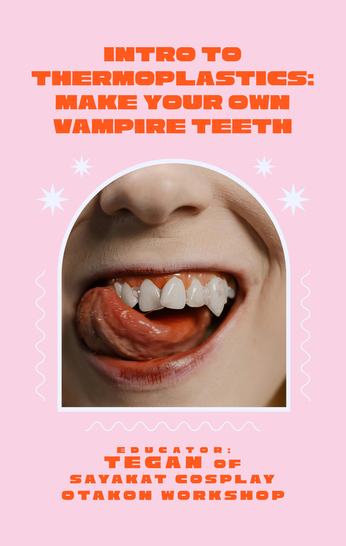 CLASS AT OTAKON // Intro to Thermoplastics: Make Your Own Vampire Teeth