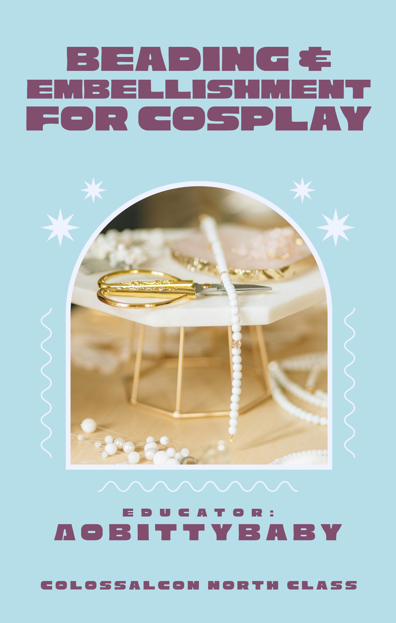 COLOSSAL CLASS // Beading & Embellishment for Cosplay