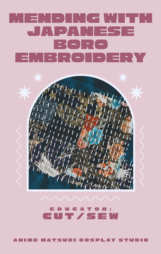 ANIME MATSURI // Mending with Japanese Boro Embroidery