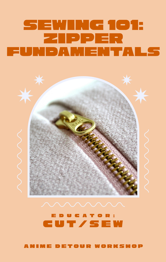 ANIME DETOUR // Sewing 101: Zipper Fundamentals
