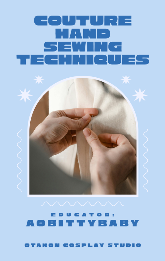 OTAKON CLASS // Couture Hand Sewing Techniques