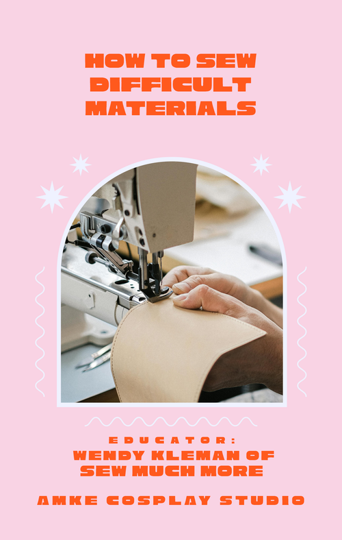 AMKE CLASS // How to Sew Difficult Materials