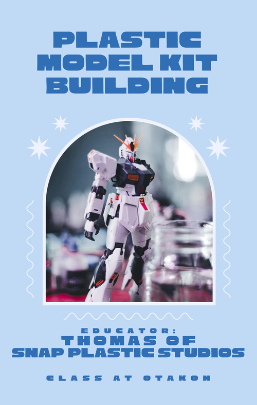 CLASS AT OTAKON // Plastic Model Kit Building