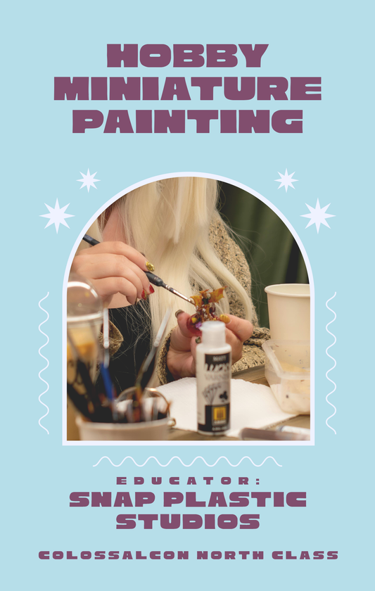 COLOSSAL CLASS // Hobby Miniature Painting
