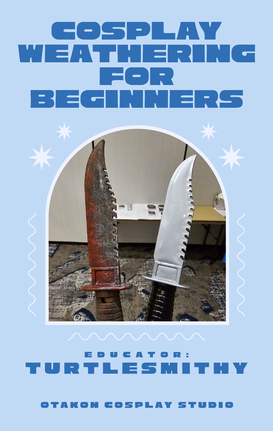 OTAKON CLASS // Cosplay Weathering for Beginners